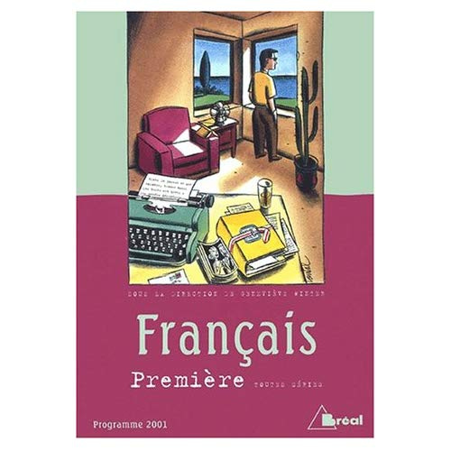 Français 1ère. Programme 2001