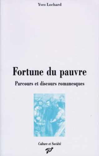 Fortune du pauvre. Parcours et discours romanesques, 1848-1914