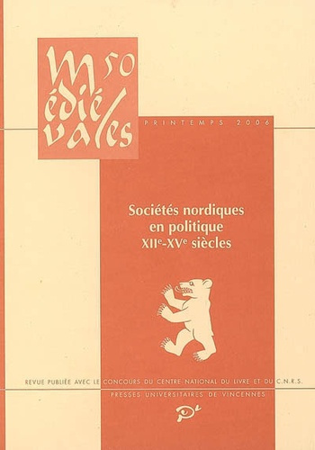 Médiévales N° 50, Printemps 2006 : Sociétés nordiques en politique XIIe-XVe siècles