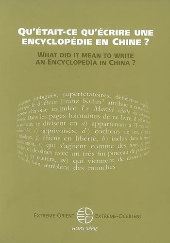 Extrême-Orient Extrême-Occident Hors série : Qu'était-ce qu'écrire une encyclopédie en Chine ? Editi