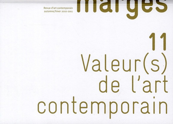 Marges N° 11, Automne/Hiver 2010-2011 : Valeur(s) de l'art contemporain