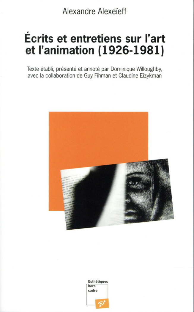 Ecrits et entretiens sur l'art et l'animation (1926-1981)