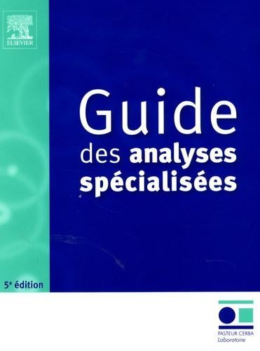 Guide des analyses spécialisées. 5e édition