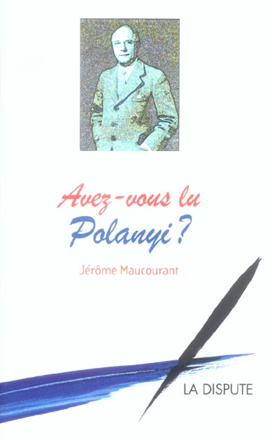 Avez-vous lu Polanyi ?
