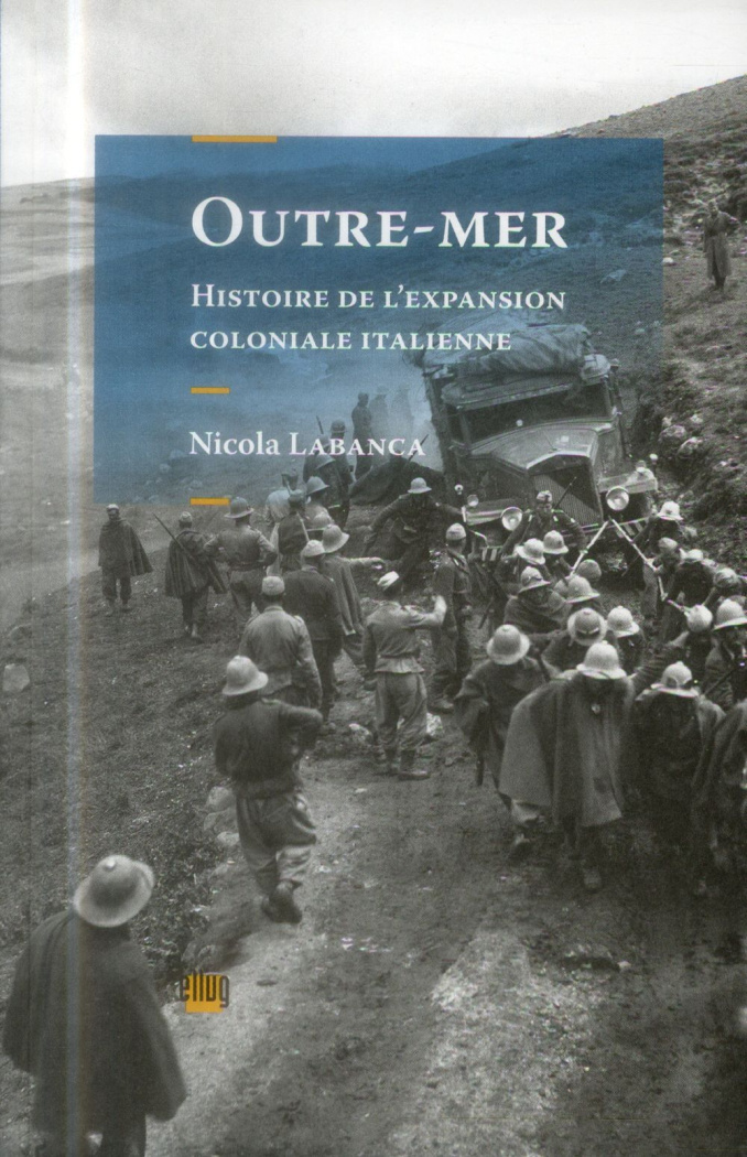Outre-mer. Histoire de l'expansion coloniale italienne