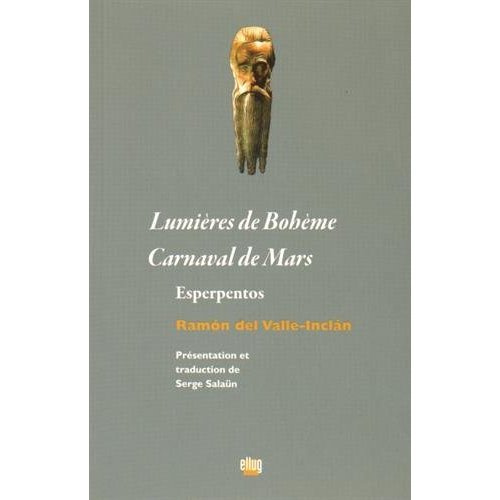 Lumières de Bohème ; Carnaval de Mars. Esperpentos