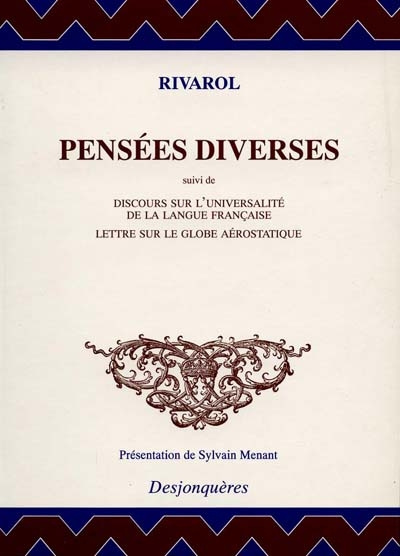 Pensées diverses. suivi de Discours sur l'universalité de la langue française. Lettre sur le globe a