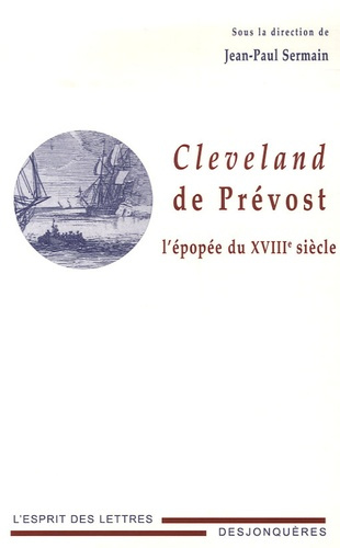 CLEVELAND DE PREVOST, L'EPOPEE DU XVIIIE SIECLE