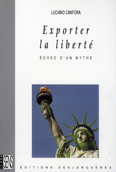 EXPORTER LA LIBERTE, ECHEC D'UN MYTHE