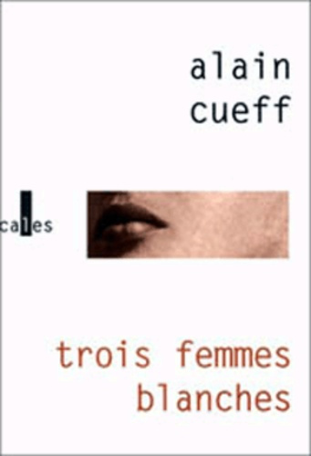 TROIS FEMMES BLANCHES