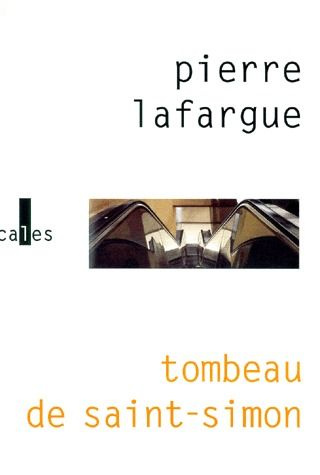 TOMBEAU DE SAINT-SIMON(EN LA DEUXIEME CHAPELLE DE MELANCOLIE)