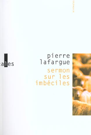 SERMON SUR LES IMBECILES(PRONONCE DANS MA CAVE AVEC TOUTES SORT