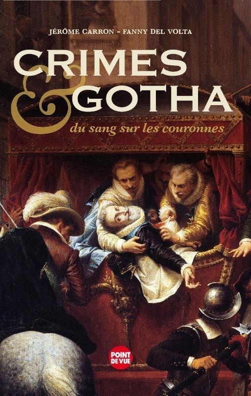 Crimes & gotha. Du sang sur les couronnes