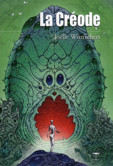 La Créode. Et autres récits futurs