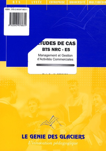 Etudes de cas BTS NRC E5. Management et gestion d'activités commerciales