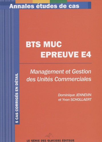 BTS MUC Epreuve E4. Management et gestion des unités commerciales