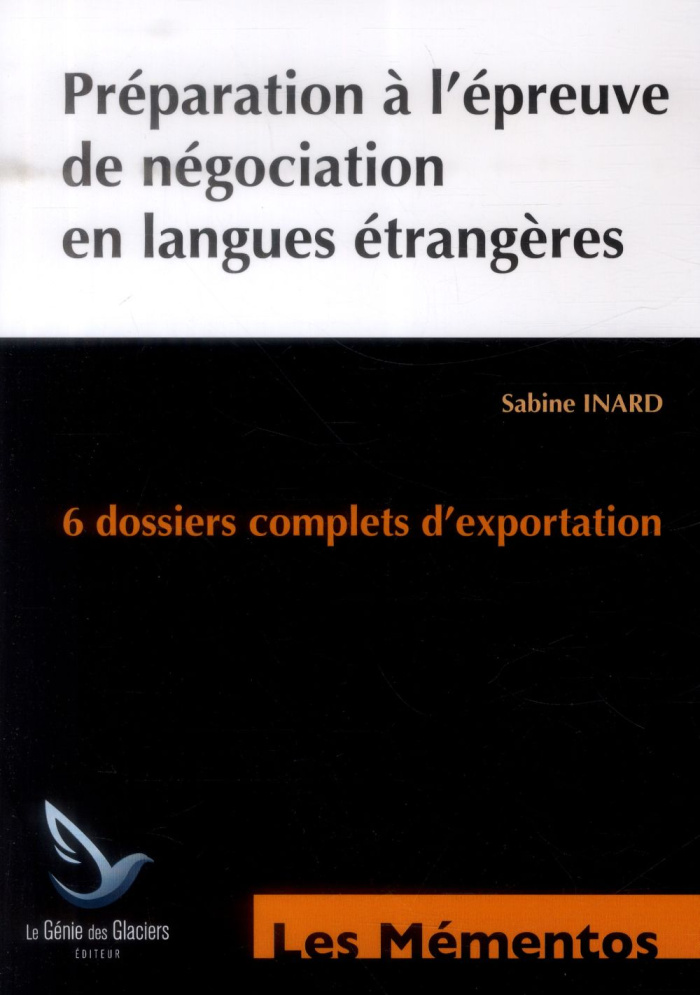 Préparation à l'épreuve de négociation en langues étrangères. 3 dossiers anglais - 3 dossiers espagn