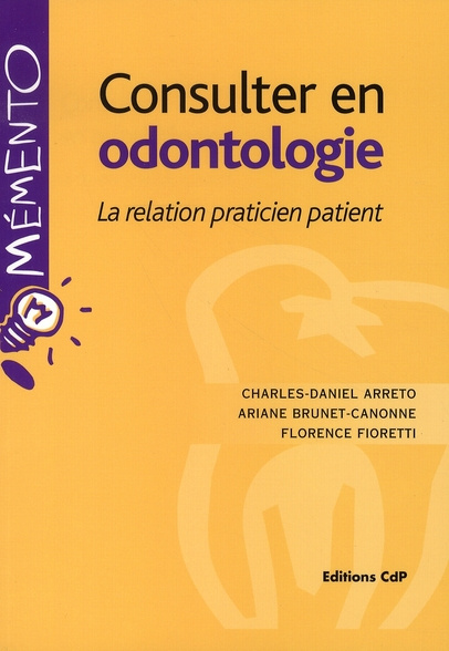 Consultater en odontologie. La relation praticien patient