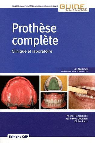 PROTHESE COMPLETE CLINIQUE ET LABORATOIRE 4E EDITION - CLINIQUE ET LABORATOIRE - 4EME EDITION