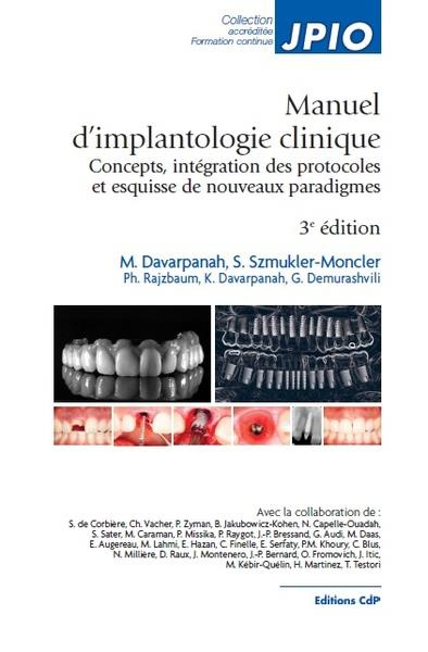 Manuel d'implantologie clinique. Concepts, intégration des protocoles et esquisses de nouveaux parad