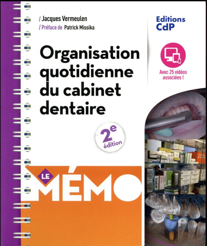 Organisation quotidienne du cabinet dentaire. 2e édition