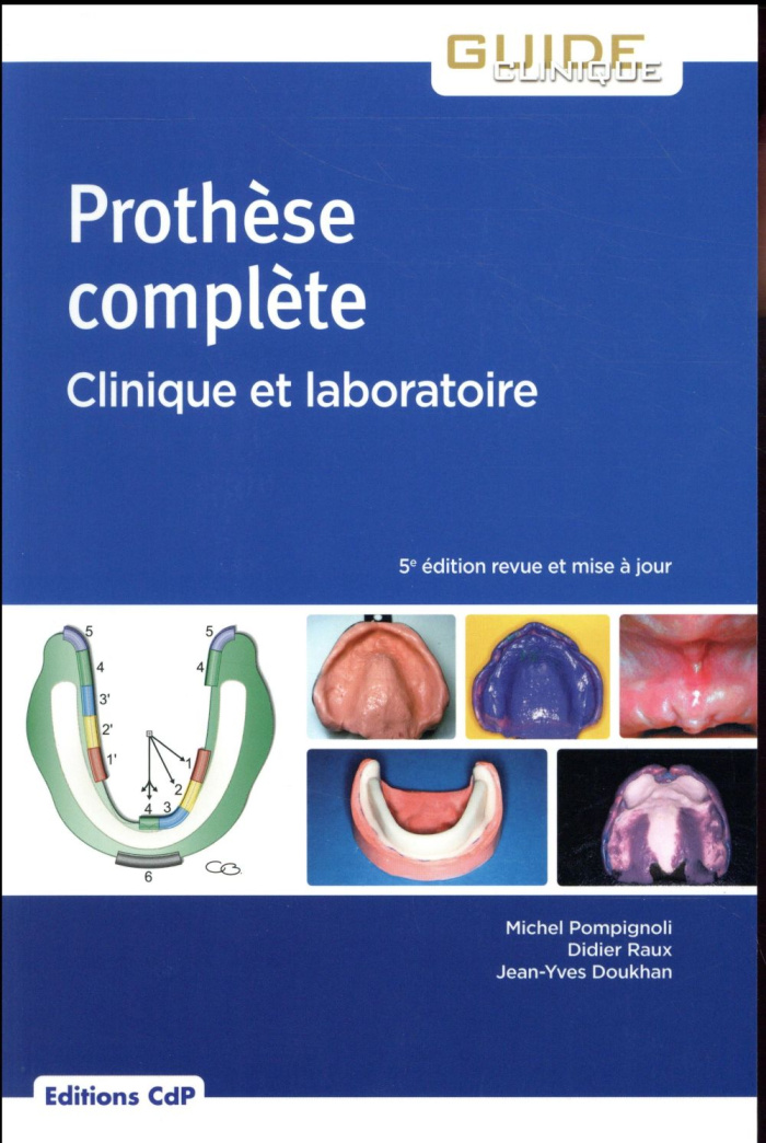 Prothèse complète. Clinique et laboratoire, 5e édition