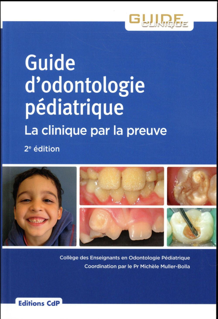 Guide d'odontologie pédiatrique. La clinique par la preuve, 2e édition