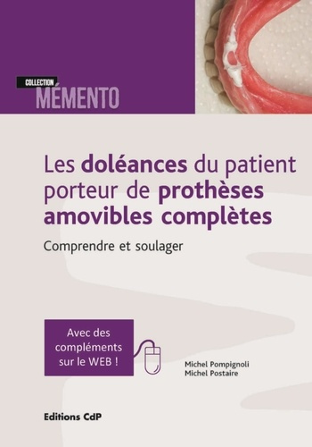 Les doléances du patient porteur de prothèses amovibles complètes. Comprendre et soulager