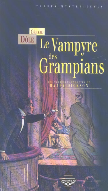 Le vampyre des Grampians. Les nouvelles enquêtes de Harry Dickson