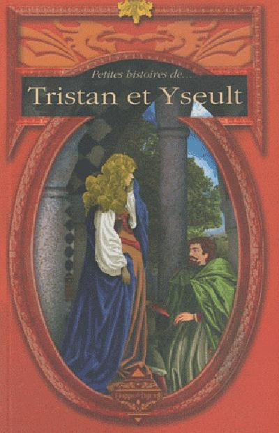 Petites histoires de Tristan et Yseult