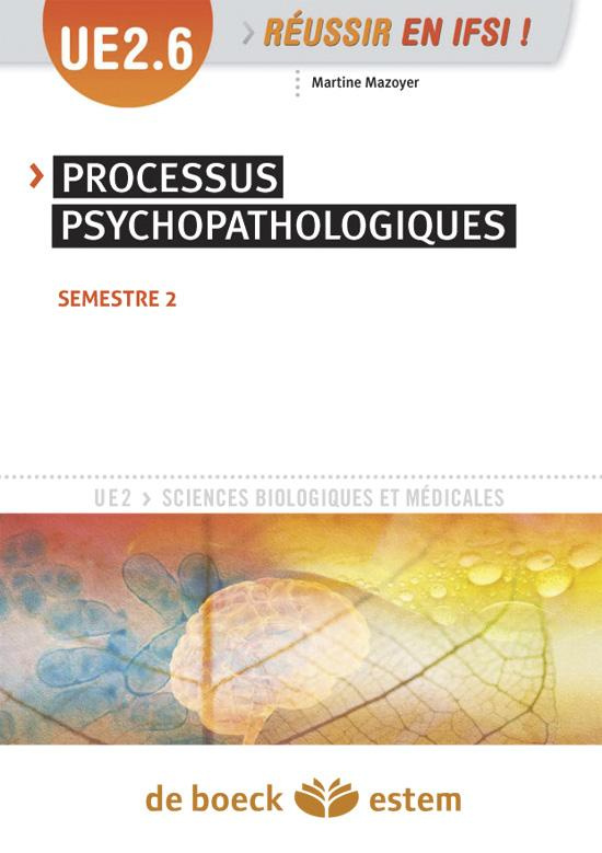 Processus psychopathologiques. UE 2.6 S.2 et S.5