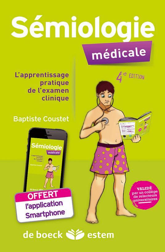 Sémiologie médicale : l'apprentissage pratique de l'examen clinique. 4e édition