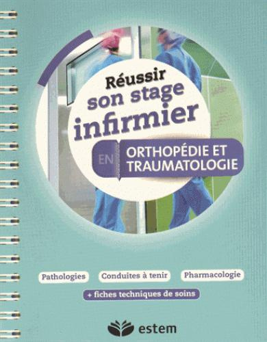 Réussir son stage infirmier en orthopédie-traumatologie