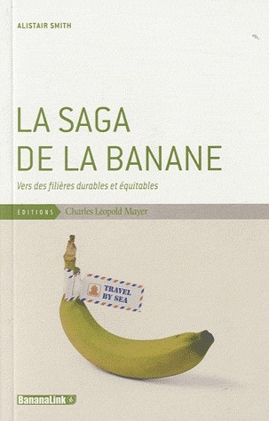 La saga de la banane. Vers des filières durables et équitables