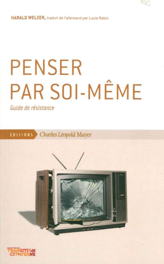 Penser par soi-même. Guide de résistance