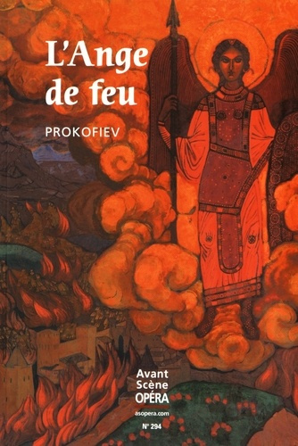 L'Avant-Scène Opéra N° 294, septembre-octobre 2016 : L'ange de feu