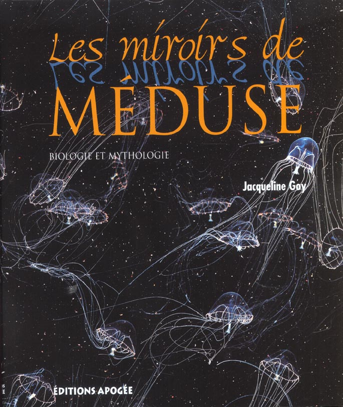 Les miroirs de Méduse. Biologie et mythologie