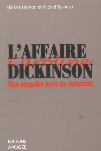 L'affaire Dickinson. Une enquête hors du commun