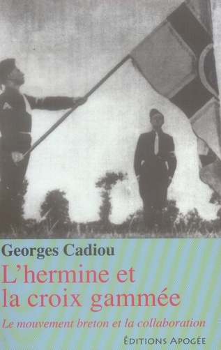 L'hermine et la croix gammée. Le mouvement breton et la collaboration, Edition revue et augmentée