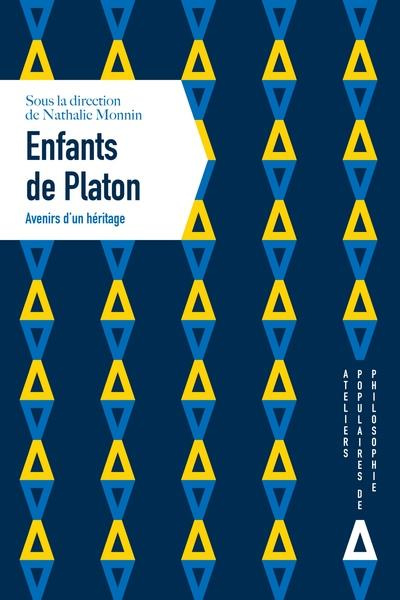 Enfants de Platon. Avenirs d'un héritage