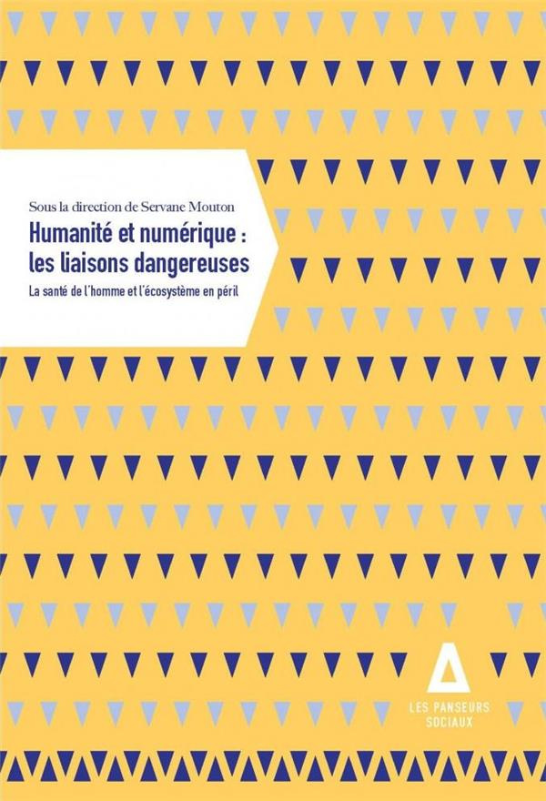 Humanité et numérique. Les liaisons dangereuses