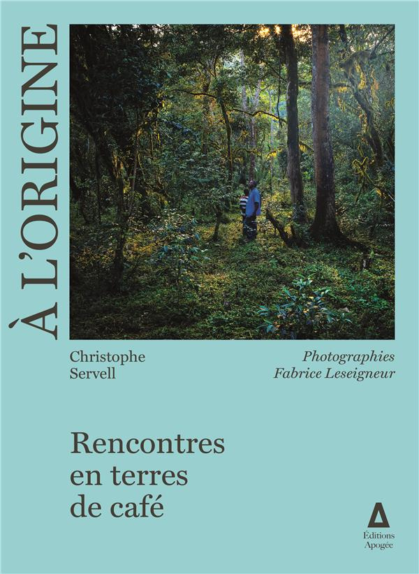 A l'origine. Rencontres en terres de café