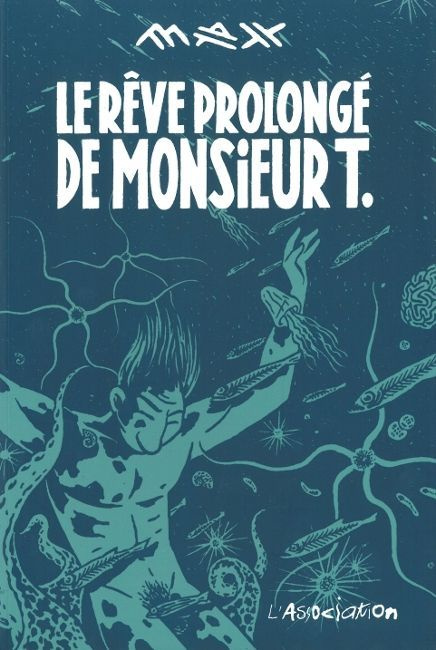 Le rêve prolongé de Monsieur T.