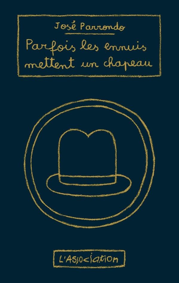 Parfois les ennuis mettent un chapeau