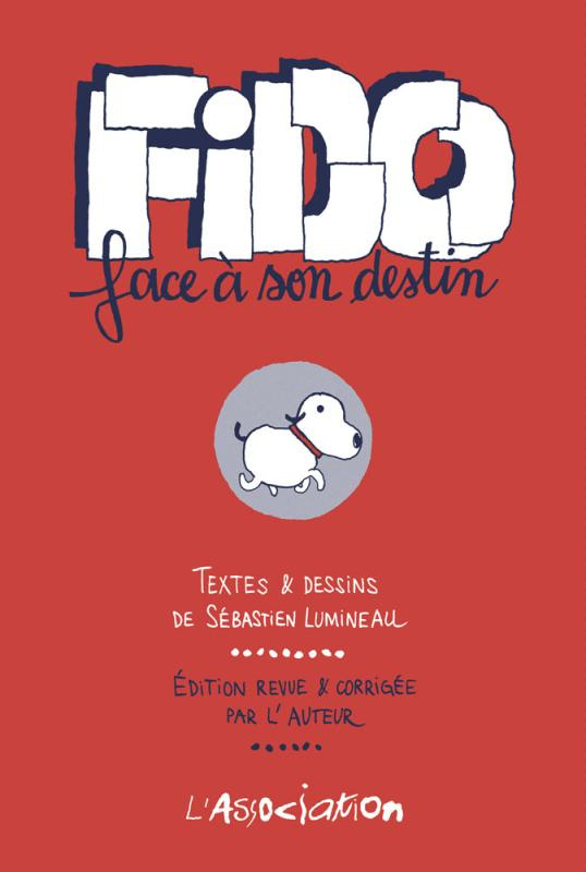 Fido face à son destin. Edition revue et corrigée