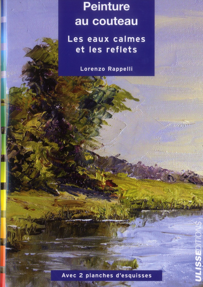 Peinture au couteau. Les eaux calmes et les reflets