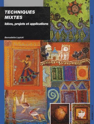 Techniques mixtes. Idées, projets et applications