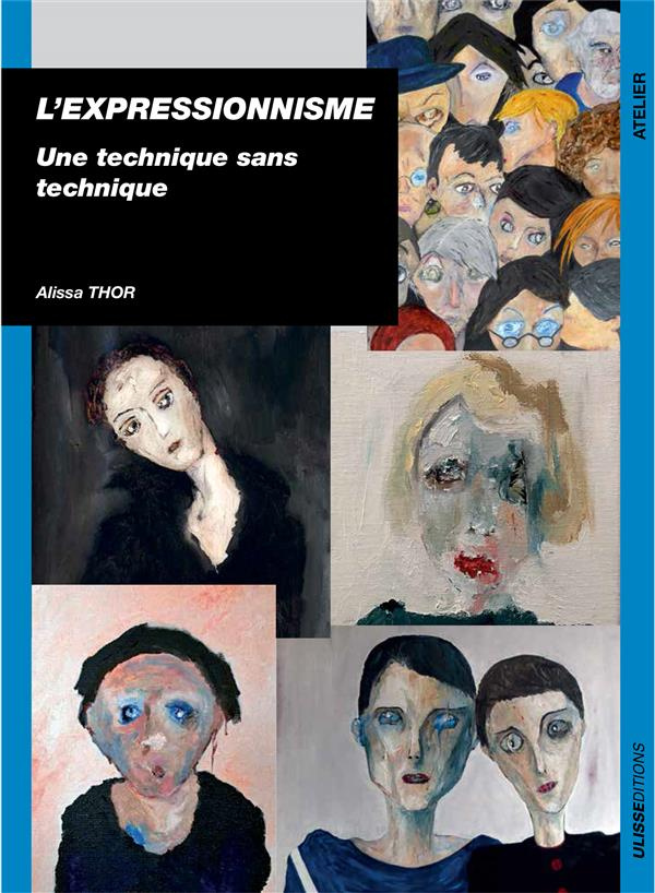 L'expressionnisme. Une technique sans technique