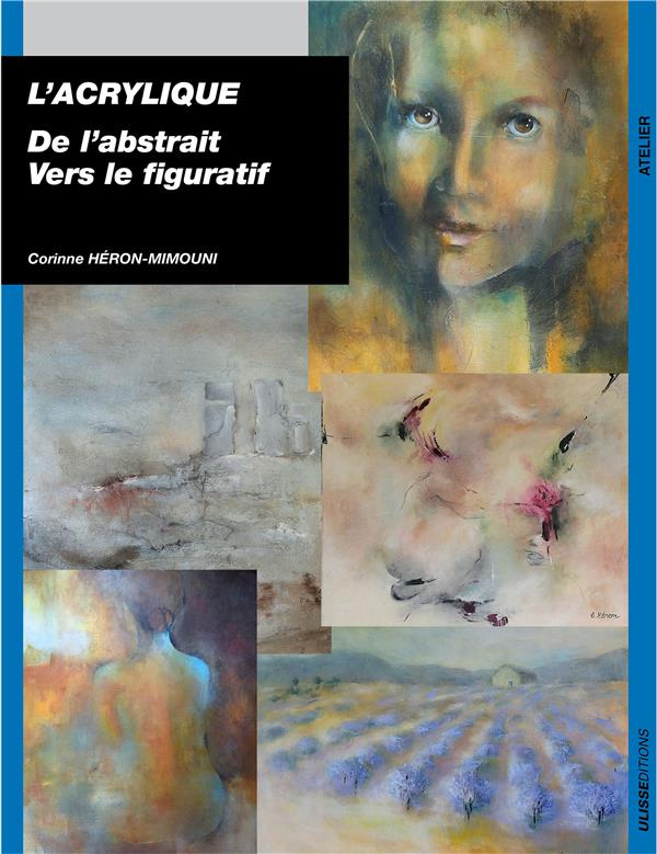 L'acrylique. De l'abstrait vers le figuratif