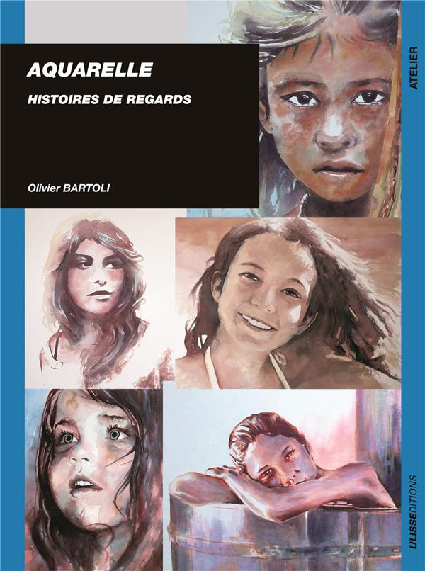 Aquarelle. Histoires de regards